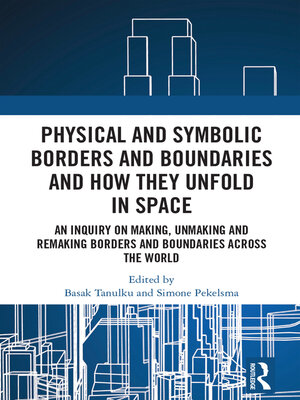 cover image of Physical and Symbolic Borders and Boundaries and How They Unfold in Space